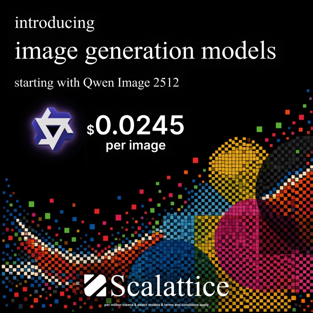 Introducing image generation models on Scalattice, starting with Qwen Image 2512 at $0.0245 per image